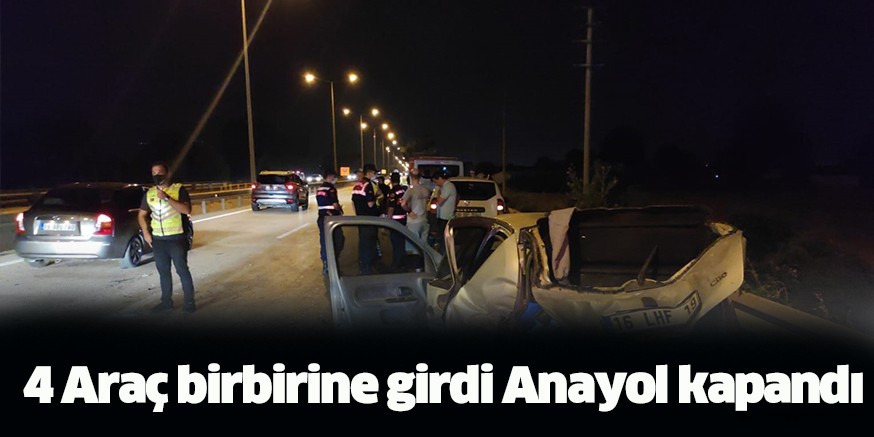 4 Araç birbirine girdi Anayol kapandı