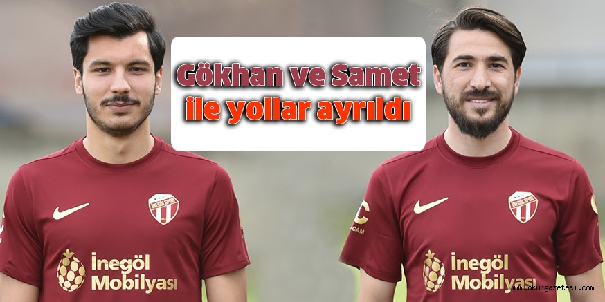 Gökhan ve Samet ile yollar ayrıldı
