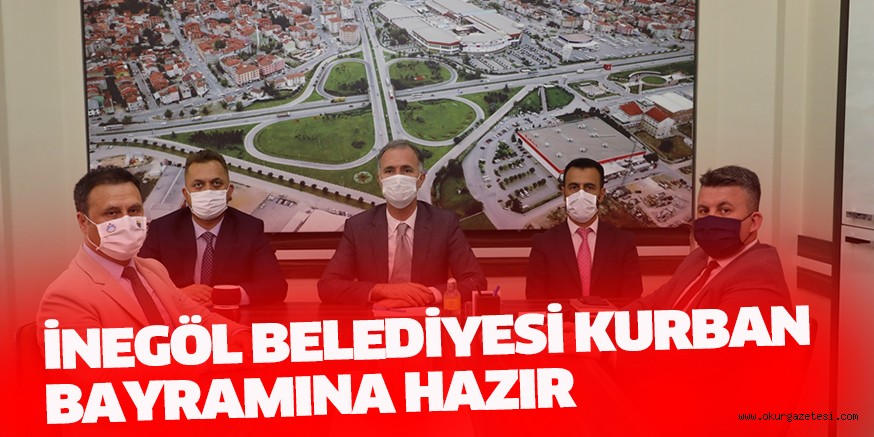 İNEGÖL BELEDİYESİ KURBAN BAYRAMINA HAZIR