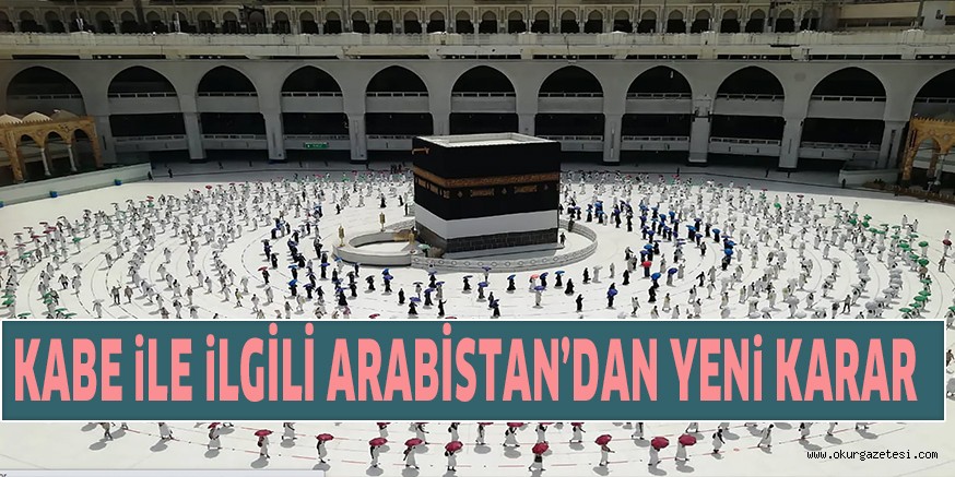 KABE iLE iLGİLİ ARABİSTAN’DAN YENi KARAR