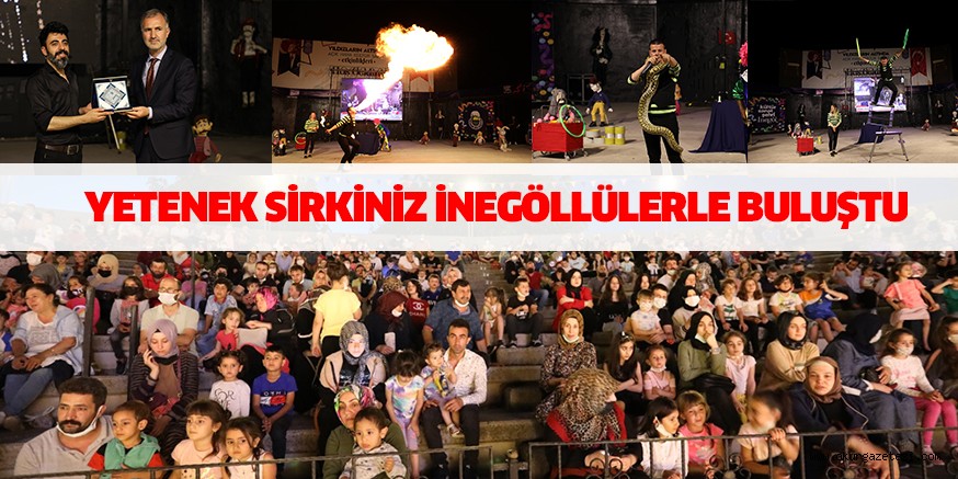 YETENEK SİRKİNİZ İNEGÖLLÜLERLE BULUŞTU