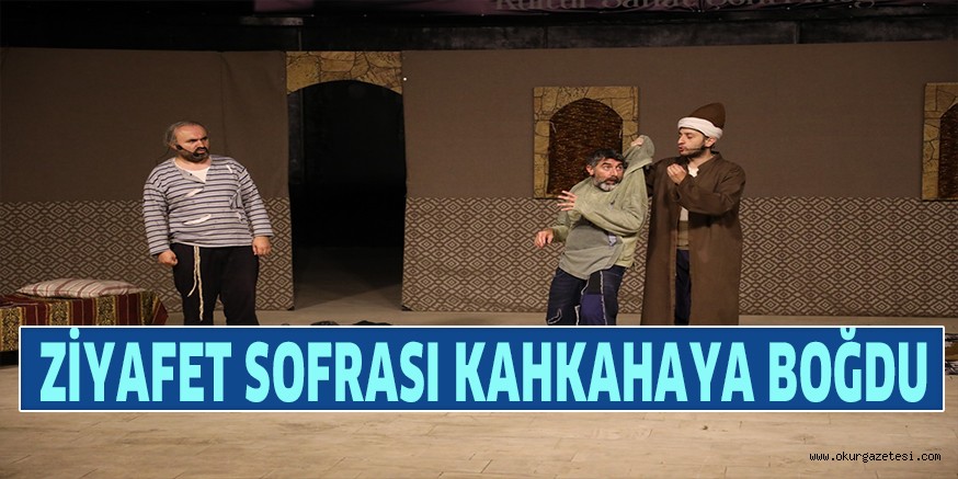 ZİYAFET SOFRASI KAHKAHAYA BOĞDU