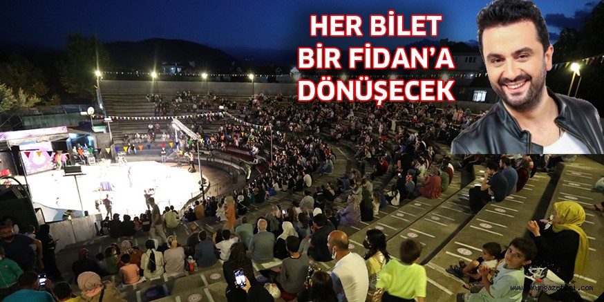 HER BİLET BİR FİDAN’A DÖNÜŞECEK