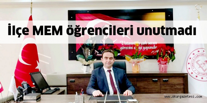 İlçe MEM öğrencileri unutmadı