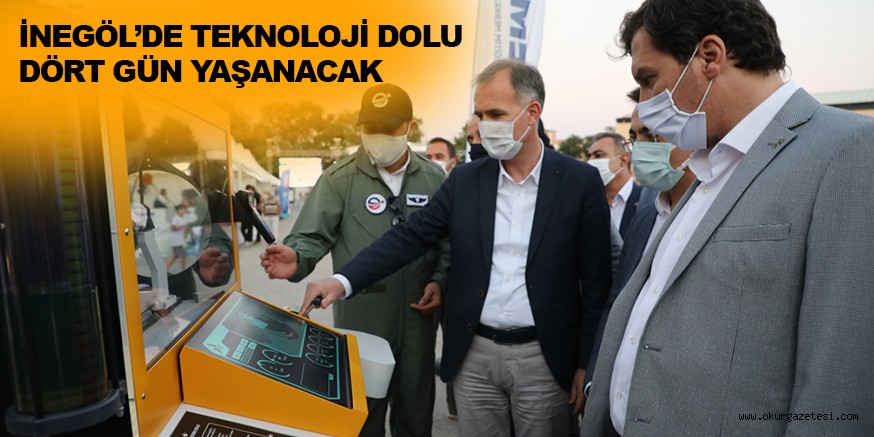 İNEGÖL’DE TEKNOLOJİ DOLU DÖRT GÜN YAŞANACAK