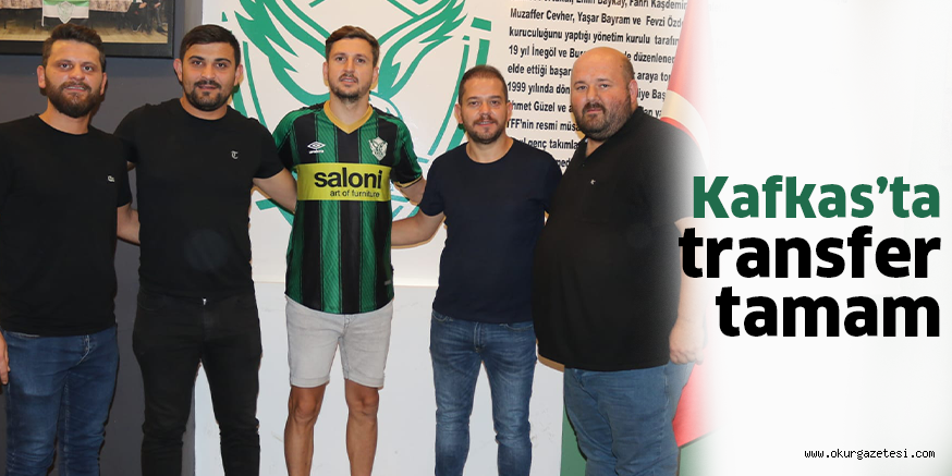 Kafkas’ta transfer tamam