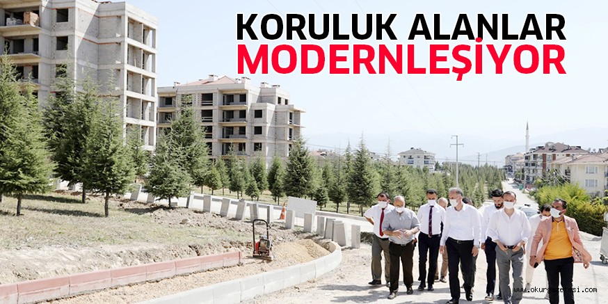 KORULUK ALANLAR MODERNLEŞİYOR