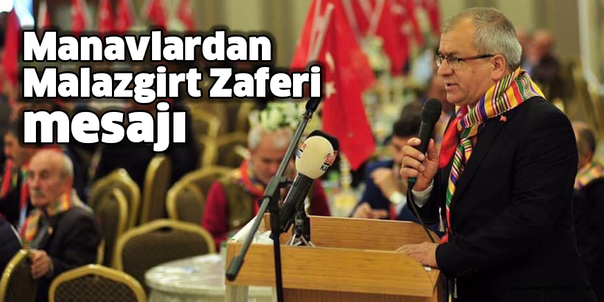 Manavlardan Malazgirt Zaferi mesajı