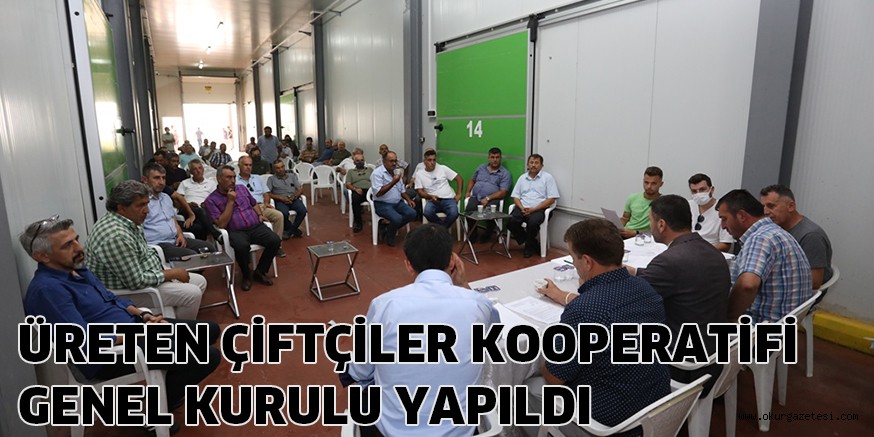 ÜRETEN ÇİFTÇİLER KOOPERATİFİ GENEL KURULU YAPILDI