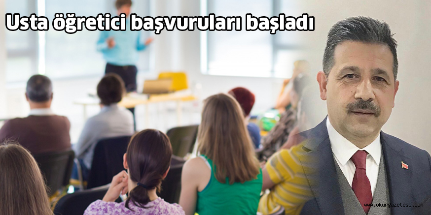 Usta öğretici başvuruları başladı