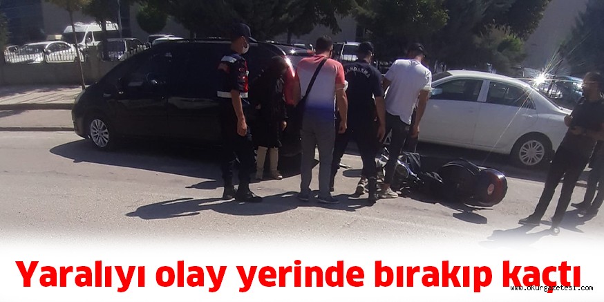 Yaralıyı olay yerinde bırakıp kaçtı