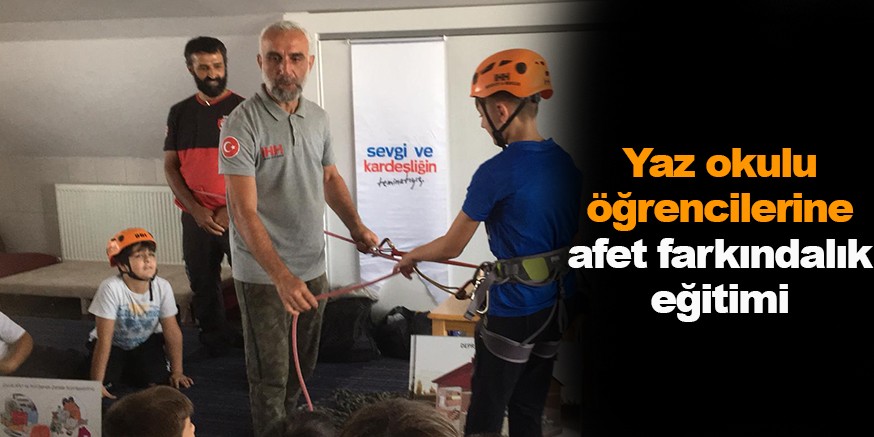 Yaz okulu öğrencilerine afet farkındalık eğitimi