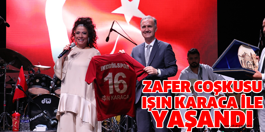 ZAFER COŞKUSU IŞIN KARACA İLE YAŞANDI