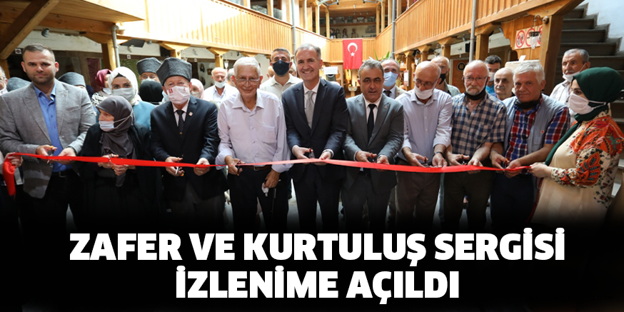 Zafer Ve Kurtuluş Sergisi İzlenime Açıldı