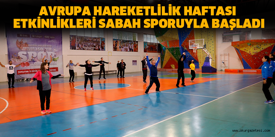 AVRUPA HAREKETLİLİK HAFTASI ETKİNLİKLERİ SABAH SPORUYLA BAŞLADI
