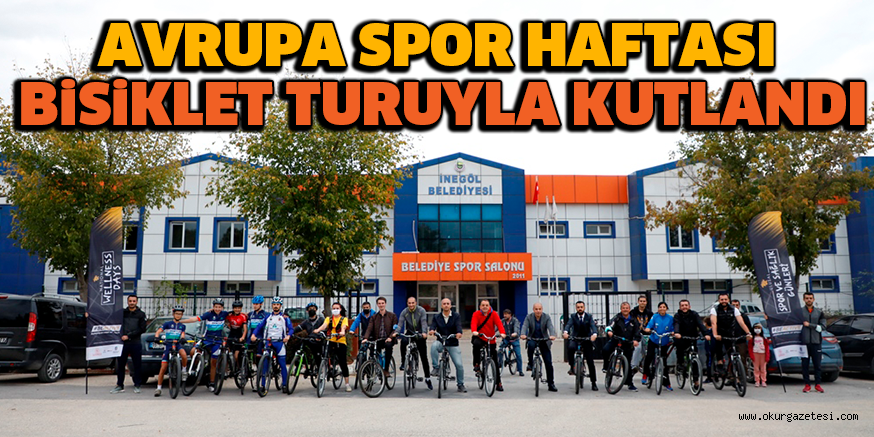 AVRUPA SPOR HAFTASI BiSiKLET TURUYLA KUTLANDI