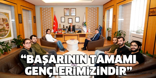 “BAŞARININ TAMAMI GENÇLERiMiZiNDiR”