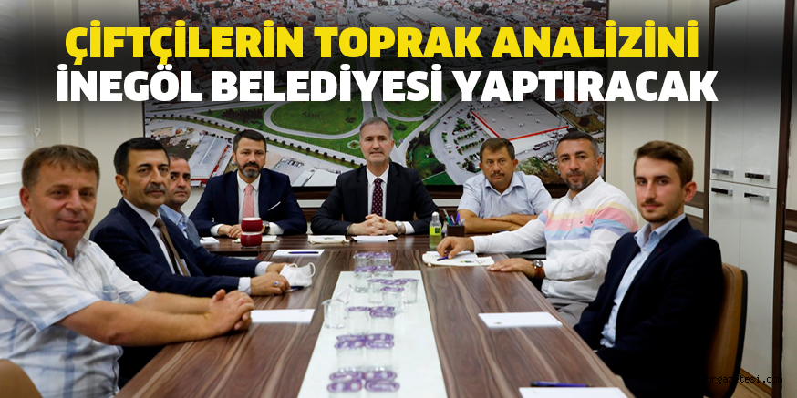 ÇİFTÇİLERİN TOPRAK ANALİZİNİ İNEGÖL BELEDİYESİ YAPTIRACAK
