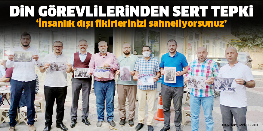 DiN GöREVLiLERiNDEN SERT TEPKi