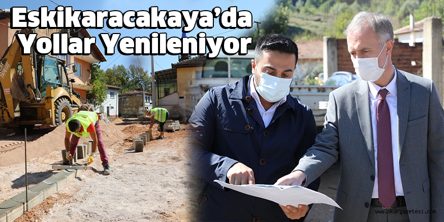 Eskikaracakaya’da Yollar Yenileniyor