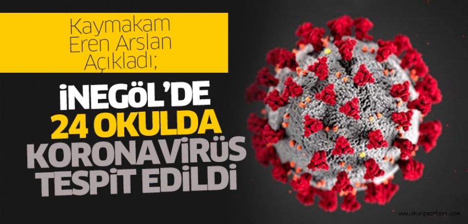İnegöl’de 24 okulda koronavirüse rastlandı