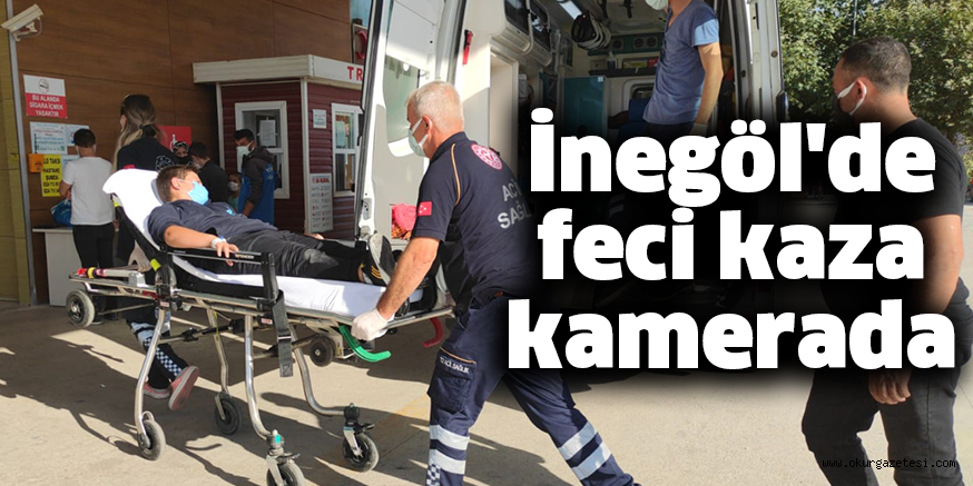 İnegöl’de feci kaza kamerada
