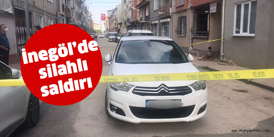 İnegöl’de silahlı saldırı