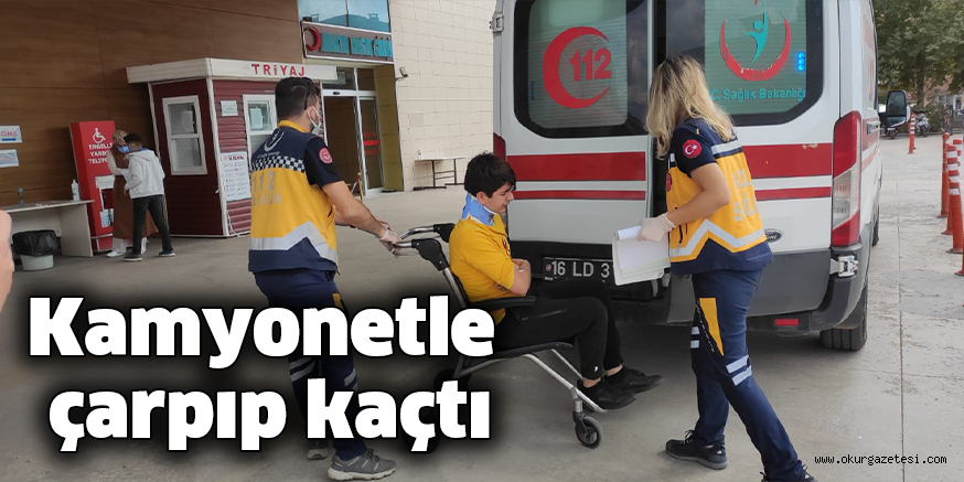 Kamyonetle çarpıp kaçtı