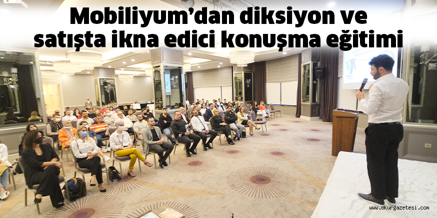 Mobiliyum’dan diksiyon ve satışta ikna edici konuşma eğitimi