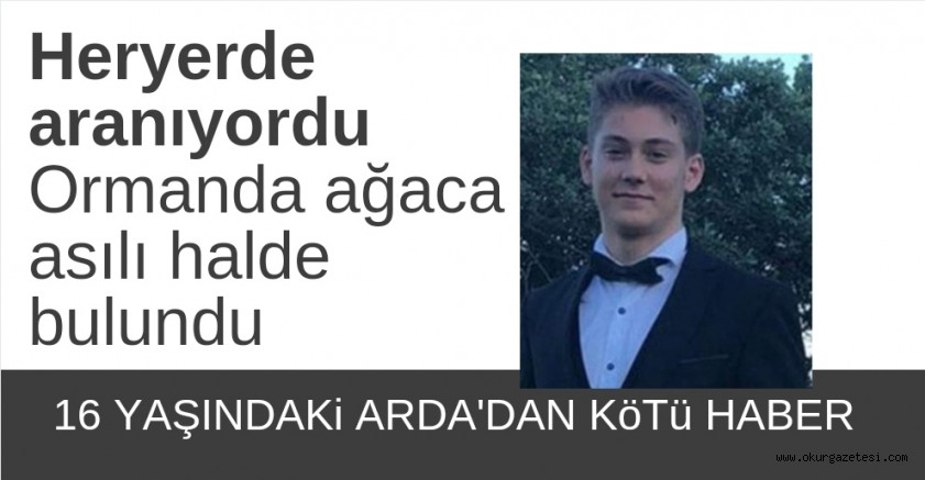 Ormanda ağaca asılı halde bulundu