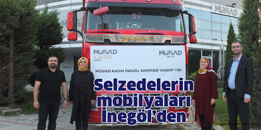 Selzedelerin mobilyaları İnegöl’den