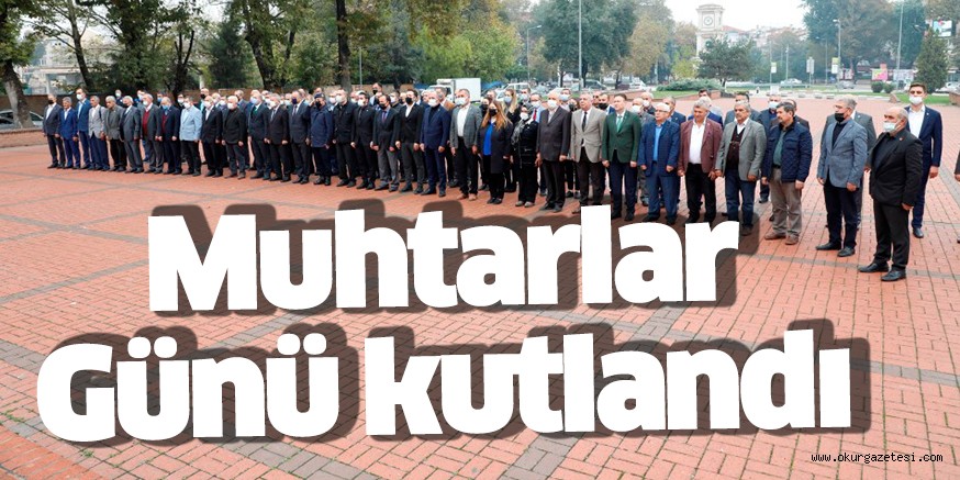 19 Ekim Muhtarlar Günü kutlandı