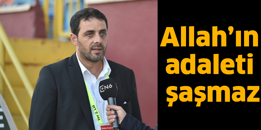 Allah’ın adaleti şaşmaz