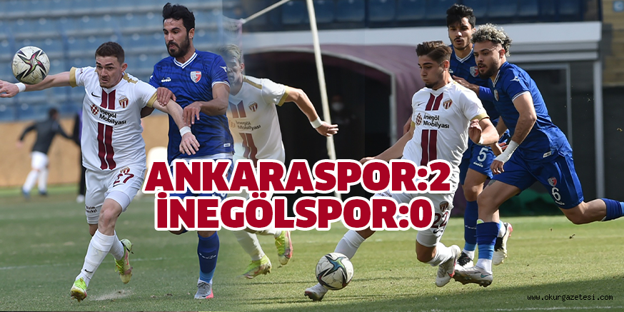 ANKARASPOR:2 İNEGÖLSPOR:0