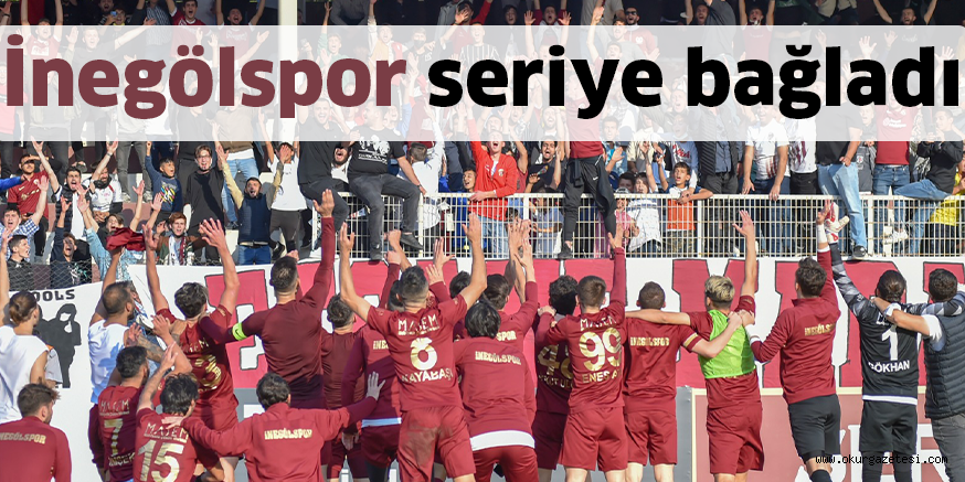 İnegölspor seriye bağladı