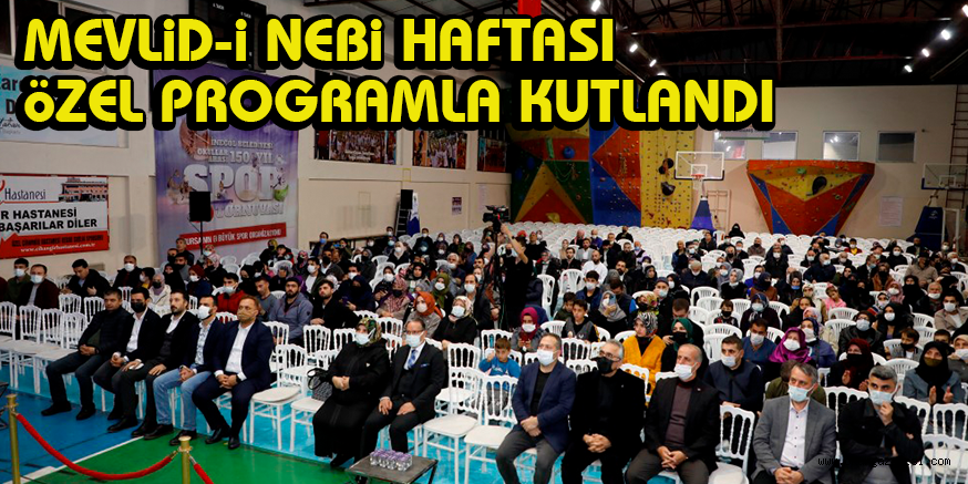 MEVLiD-i NEBi HAFTASI öZEL PROGRAMLA KUTLANDI