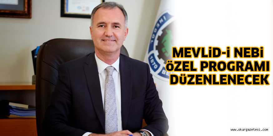 MEVLiD-i NEBi öZEL PROGRAMI DüZENLENECEK