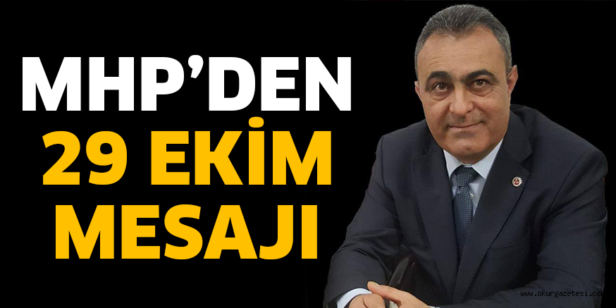 MHP’DEN 29 EKİM MESAJI