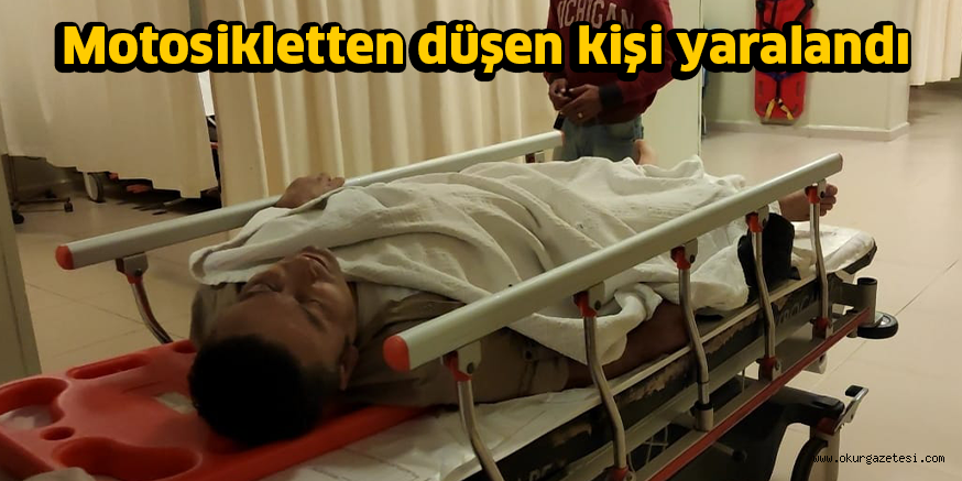 Motosikletten düşen kişi yaralandı