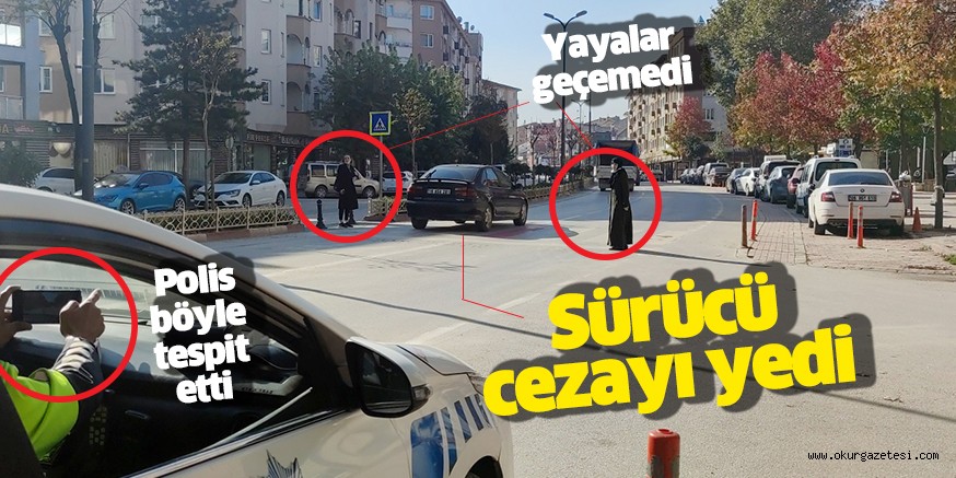 Yayalara yol vermeyen sürücülere ceza kesildi
