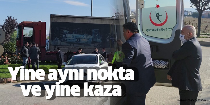 Yine aynı nokta, yine kaza