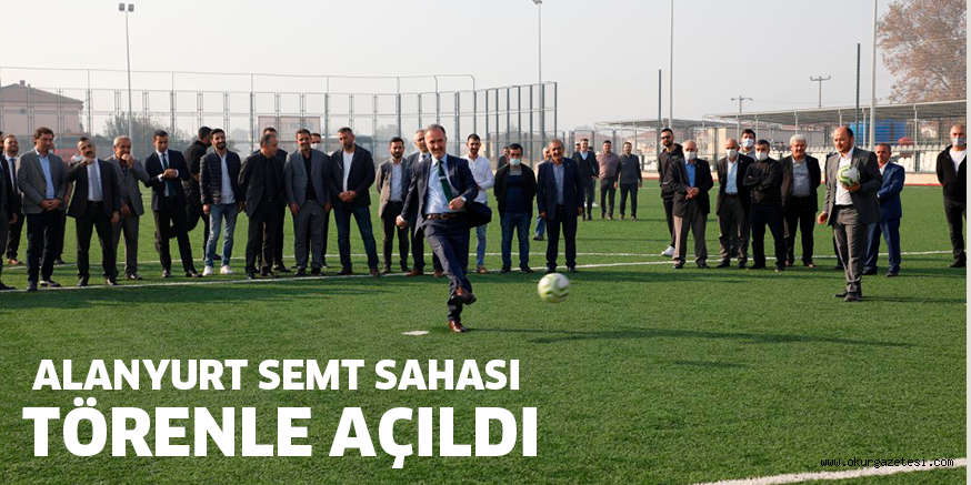 ALANYURT SEMT SAHASI TÖRENLE AÇILDI