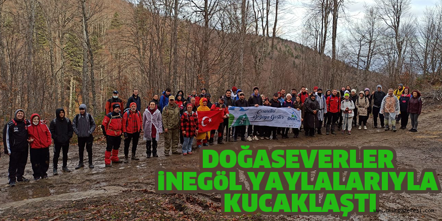 DOĞASEVERLER iNEGöL YAYLALARIYLA KUCAKLAŞTI