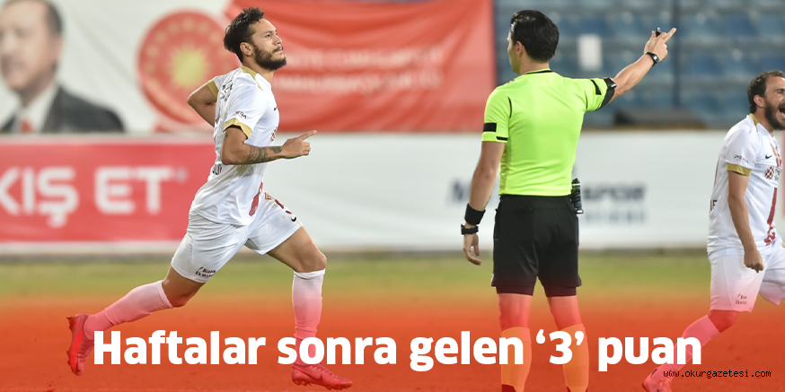 Haftalar sonra gelen ‘3’ puan