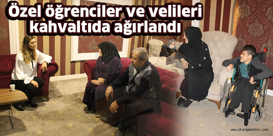 Özel öğrenciler ve velileri kahvaltıda ağırlandı
