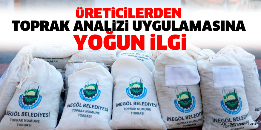 üRETiCiLERDEN TOPRAK ANALiZi UYGULAMASINA YOĞUN iLGi