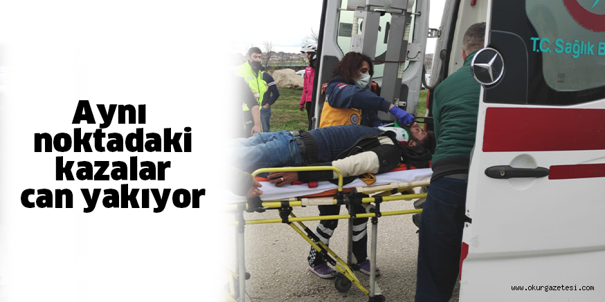 Aynı noktadaki kazalar can yakıyor