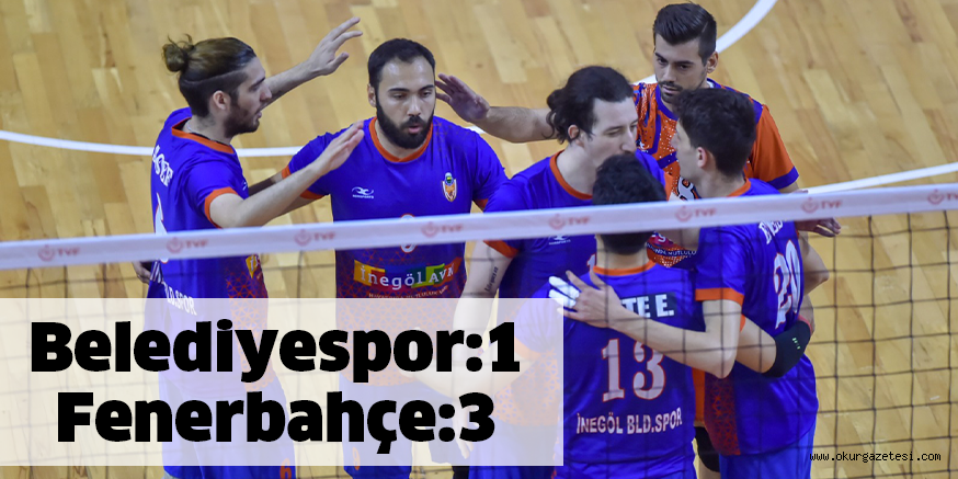 Belediyespor:1 Fenerbahçe:3