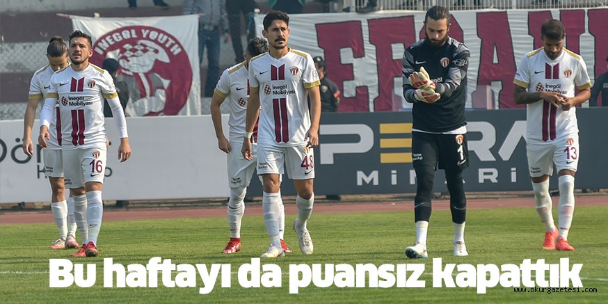 Bu haftayı da puansız kapattık