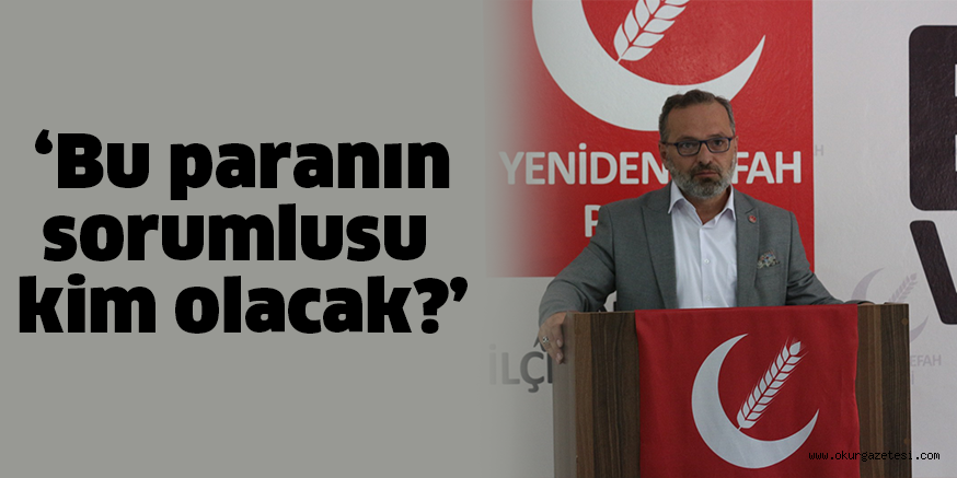 ‘Bu paranın sorumlusu kim olacak?’